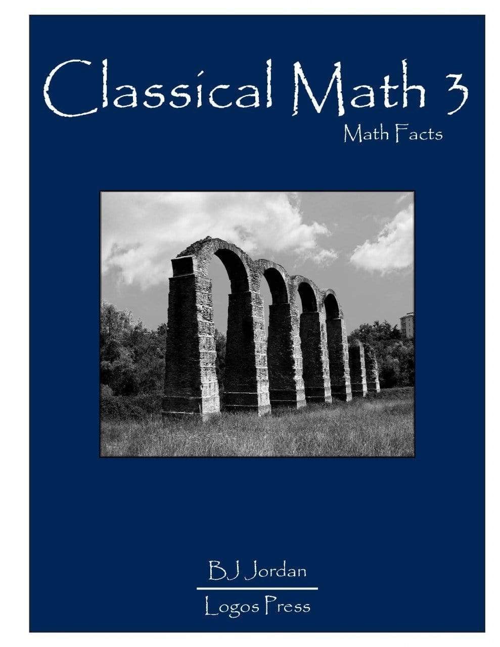 Classical Math - Grade 3 Package – Logos Press