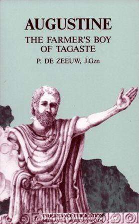 Augustine: The Farmer's Boy of Tagaste