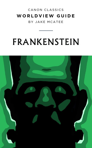 Worldview Guide for Frankenstein – Logos Press